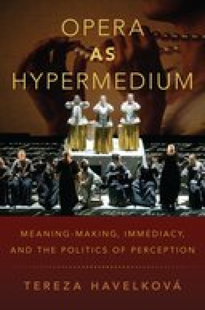 Opera as Hypermedium Meaning-Making, Immediacy